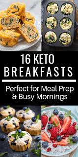 16 Easy Keto Breakfast Recipes Perfect For Meal Prep Busy Mornings If You Re On The Ketogenic Die Diet Breakfast Recipes Keto Diet Breakfast Keto Meal Plan