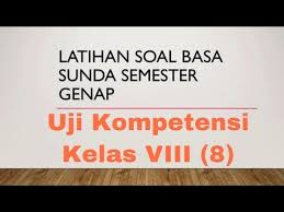 Soal uts bahasa sunda kelas 3 sd semester 1. Latihan Soal Basa Sunda Kelas 8 Uji Kompetensi Semester Genap Youtube