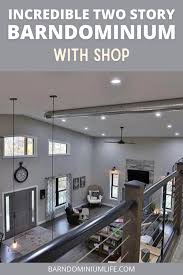 However, it is actually possible to turn your barn into a homier and cozier building. Incredible Two Story Barndominium With Shop Barndominium With Loft Metal Building House Plans Metal Building Home
