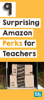 9 Of Our Favorite Amazon Perks For Teachers Teacher Discounts School Classroom School
