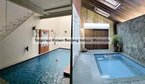 Kolam renang di dalam rumah. 8 Inspirasi Desain Kolam Renang Indoor Minimalis Di Rumah