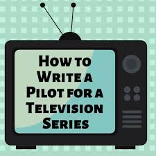 Here are the basics of how to write a television show script. How To Write A Pilot For A Television Series Script Magazine