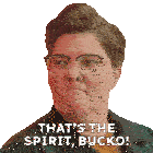 That'S The Spirit Bucko Robyn Sticker