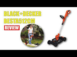 Black Decker Besta512cm Electric Lawn Mower Manual Review Black Decker Besta512cm 12 3in1 Compact Electric Lawn Mower 2018 Youtube