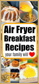 Air Fryer Breakfast Air Fryer Recipes Breakfast Air Fryer Recipes Easy Air Fryer Recipes Healthy