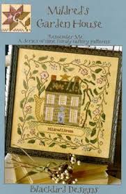 Blackbird Designs Mildred S Garden House Cross Stitch Pattern Blackbird Designs Cross Stitch Sampler Patterns Cross Stitch House