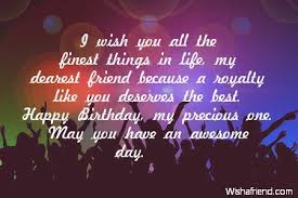 I Wish You All The Finest Birthday Wish For Friends Happy Birthday Dear Friend Birthday Wishes For Friend Happy Birthday Messages
