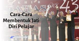 Mereka memainkan peranan yang amat penting dalam pembentukan masyarakat dan tamadun manusia masa hadapan. Cara Cara Membentuk Jati Diri Pelajar