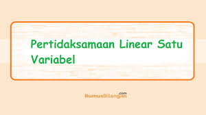 Contoh soal ptlsv dan cara penyelesaiannya. Soal Pertidaksamaan Linear Satu Variabel Sifat Penyelesaian