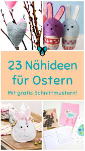 Alle weiteren schnittmuster finden sie in der nähanleitung zum abzeichnen. Nahen Fur Ostern 23 Freebies Gratis Schnittmuster Kostenlose Schnittmuster Datenbank