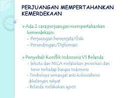Dalam buku ilmu pertahanan (2016) karya syarifuddin tippe, dijelaskan bahwa ada dua cara yang dilakukan tni untuk melindungi kedaulatan. Perjuangan Mempertahankan Kemerdekaan Ppt Download