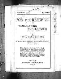 In honour and memory of professor donald clelland. File Carl Schurz 1900 02 22 For The Republic Of Washington And Lincoln Pdf Wikimedia Commons