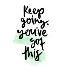 Free Diy Printable Poster Keep Going You 39 Ve Got This Blog You Got This Quotes Just Keep Going Words