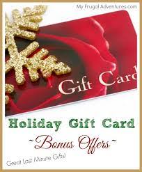 Maybe you would like to learn more about one of these? Holiday Gift Card Bonus Offers Great Last Minute Gifts My Frugal Adventures