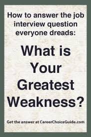What Are Your Greatest Weaknesses Ace This Tough Interview Question This Or That Questions Tough Interview Questions Job Interview Questions