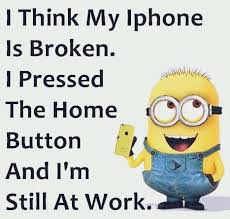 Wanna Go Home Phone Humor Funny Quotes Nurse Humor