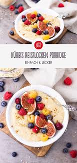 Rezept Fur Kurbis Reisflocken Porridge Rezept Reisflocken Porridge Rezepte