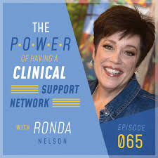 065: The Power of Having a Clinical Support Network