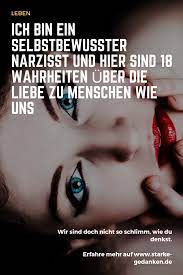 Ich Bin Ein Selbstbewusster Narzisst Und Hier Sind 18 Wahrheiten Uber Die Liebe Zu Menschen Wie Uns Narzisst Zitate Nach Emotionen Wahrheit