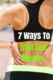 7 Ways To Relax And Treat Sore Muscles Remedy For Sore Muscles Sore Muscles After Workout Sore Muscles