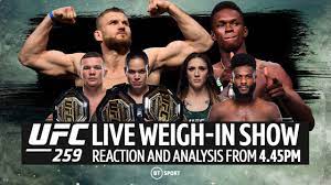 Kennedy nzechukwu taught carlos ulberg an important lesson about conserving stamina. Ufc 259 Live Weigh In Show Blachowicz Adesanya And 259 Card Hits The Scales Youtube
