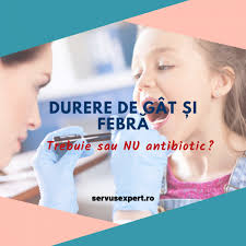De aceea nu este bine sa iei medicamente fara sa ii ceri parerea medicului care iti urmareste sarcina sau medicului de familie. Durere In Gat È™i FebrÄƒ SÄƒ LuÄƒm Sau Nu Antibiotic Servus Expert
