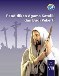 Maybe you would like to learn more about one of these? Buku Siswa Pendidikan Agama Katolik Dan Budi Pekerti Kelas 8 Revisi 2014 Aplikasi Bse