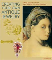Creating Your Own Antique Jewelry:... book by Cris Dupouy