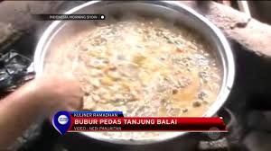 Bubur ini hanya bisa dinikmati selama bulan ramadan di aceh. Bubur Pedas Tanjung Balai Menu Andalan Warga Berbuka Puasa Net5 Youtube