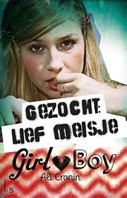 Gezocht: lief meisje (Girl heart Boy Book 2) by Ali Cronin