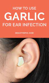 How To Cure An Ear Infection With Garllic Ear Infection Remedy Garlic For Ear Infection Ear Infection Home Remedies