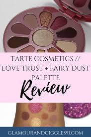 Love Trust Fairy Dust Eye Cheek Palette Swatches Tarte Cosmetics Love Trust Fairy Dust Palette Tarte Cosmetics Makeup Review Beauty Products Sensitive Skin Care