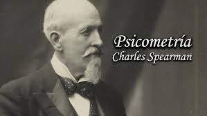 La Psicometría: Charles Spearman