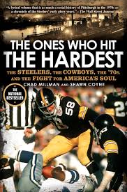 The cowboys compete in the national f. The Ones Who Hit The Hardest The Steelers The Cowboys The 70s And The Fight For America S Soul Millman Chad Coyne Shawn 9781592406654 Amazon Com Books