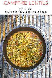This Easy Vegan Campfire Dutch Oven Recipe Features An Easy Take On Indian Dal These Spiced Red Lentils Are Co Campfire Food Best Camping Meals Camping Meals