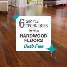 6 Simple Techniques To Keep Hardwood Floors Dust Free Empire Today Blog Flooring Wood Laminate Flooring Hardwood Floors