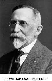Dr William Lawrence Estes Sr. (1855-1940)