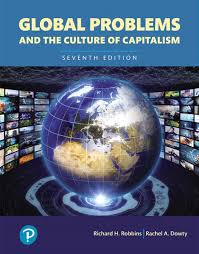 Robbins Dowty Global Problems And The Culture Of Capitalism Books A La Carte 7th Edition Pearson