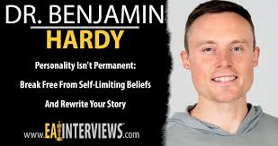 Personality Isn't Permanent: Break Free From Self-Limiting Beliefs and  Rewrite Your Story With Best Selling Author, Trainer, & TEDx Speaker Dr. Benjamin  Hardy