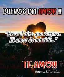 Frases De Buenos Dias Para Mi Novia Imagenes Bonitas De Amor Imagenes De Buenos Dias En 2020 Mensajes De Buenos Dias Frases Romanticas De Buenos Dias Frases Bonitas