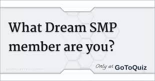 The members have great chemistry and the engagement with audience viewers is great for the community surrounding the dream smp. What Dream Smp Member Are You