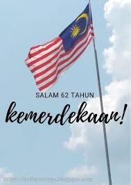 Selamat hari kebangsaan ke 62. Salam Merdeka Thesuraya