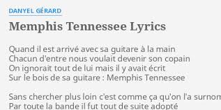 Notre réseau est également présent en france, au canada et à new york. Memphis Tennessee Lyrics By Danyel Gerard Quand Il Est Arrive