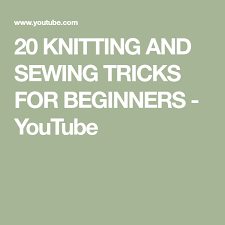 Browse our complete guide to sewing for beginners to pick up all the essential knowledge you need. 20 Knitting And Sewing Tricks For Beginners Youtube Sewing Online Sewing Tutorials Free Sewing Basics