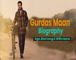 Gurdas Maan Biography Age Height Family Unseen Facts From the below table you will. gurdas maan biography age height family
