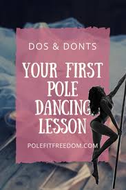 Foundations level students will try their hand at climbing for the first time. Do S Don Ts Your First Pole Dancing Class Pole Fit Freedom