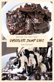 Easy Best Making Chocolate Dump Cake For Dessert Desserts Tasty Chocolate Cake Chocolate Dump Cake