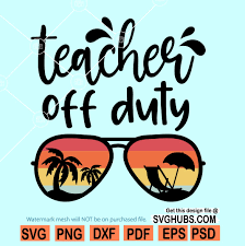 Download Teacher Off Duty Svg Teacher Off Duty Sunglasses Beach Sunset Svg Svg Hubs