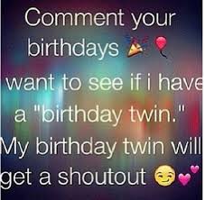 Comment I Don T Think Anybody Will Hav Mine Its My Birthday