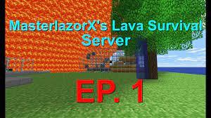 Minecraft survival servers survival is the default minecraft gamemode where players. Masterlazorx S Lava Survival Server Ep 1 Minecraft Classic Classicube Youtube